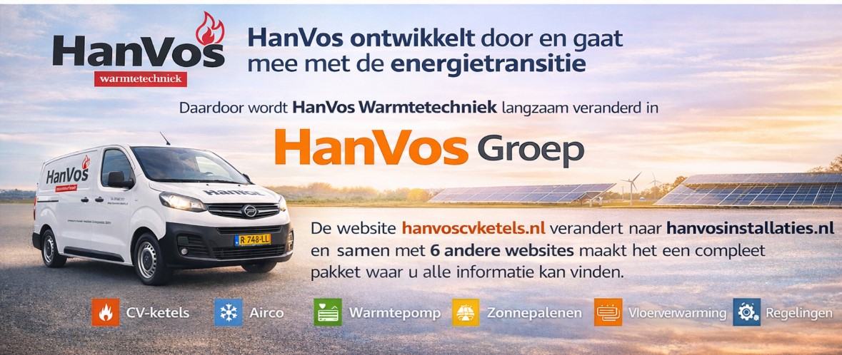 HanVos Groep — erkend installateur met 3 vestigingen in Zuid-Holland en Noord-Brabant